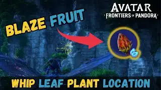 Avatar Frontiers of Pandora: Where to Find Blaze Fruit (Whip Leaf Plant Location)