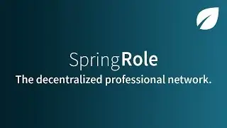 SpringRole &ndash; The Decentralized Professional Network