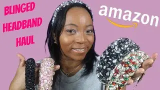 AMAZON HEADBAND HAUL AND TRY ON | Blinged and Bejeweled Hair Accessories | Trendy Hair Accessories