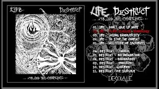 LiFE / DESTRUCT  - To Stop The Conflict  (Desolate Records 2024, Full Split LP)