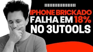 Como Resolver Iphone Brickado Falha em 18% no 3utools