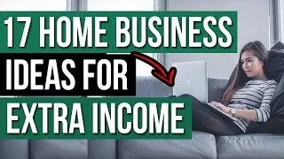 17 Home Business Ideas to Make Extra Income Part Time in 2018 | Home Based Business Opportunities