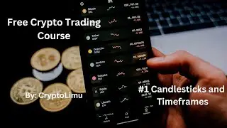 Crypto Trading Course By CryptoLimu | #1 Candlesticks and Time frames | How to read a chart
