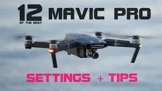 Mavic Pro - 12 Tips & Settings To Improve Your Footage | DansTube.TV