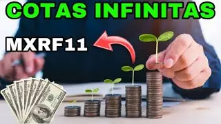 COMO GERAR COTAS INFINITAS NO FUNDO IMOBILIARIO MXRF11
