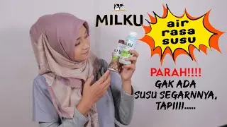 REVIEW SUSU MILKU, SUSU UHT ATAU AIR RASA SUSU????