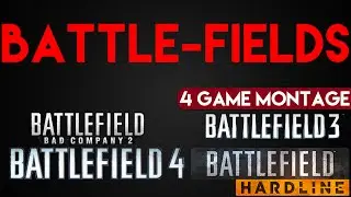 60FPS BATTLE-FIELDS | 4 GAME MONTAGE | BF:BC2★BF3★BF4★BF:H