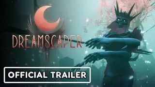 Dreamscaper - Official Trailer | E3 2021
