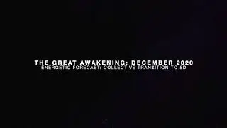 December 2020 Energy Forecast Collective Transition to 5D