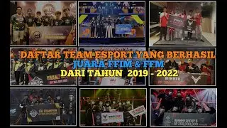 DAFTAR TEAM ESPORT YANG BERHASIL JUARA FFIM & FFML DARI TAHUN  2019 - 2022