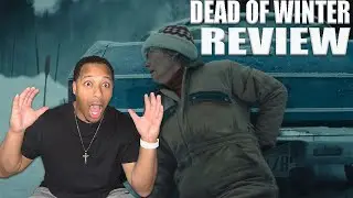 DEAD OF WINTER MOVIE REVIEW | SHOULD YOU SEE DEAD OF WINTER? | SPOILER FREE REVIEW