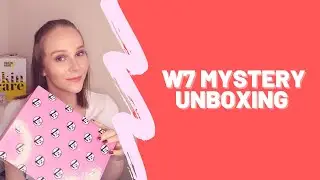W7 MYSTERY BOX UNBOXING | IS IT WORTH IT?