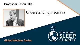 Understanding Insomnia with Professor Jason Ellis