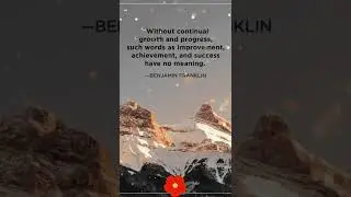 Without continual growth and...