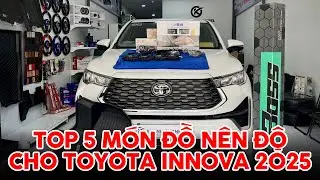 Top 5 m&oacute;n đồ n&ecirc;n độ cho Toyota Innova 2025: D&aacute;n PPF, Cửa H&iacute;t, Android Box, Thảm L&oacute;t S&agrave;n, Nước Hoa