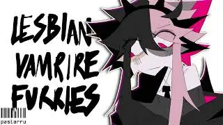 [FW] LESBIAN VAMPIRE FURRIES pastaruu reupload