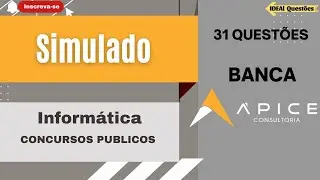 SIMULADO 31 QUESTÕES DE INFORMÁTICA PARA CONCURSO PÚBLICO | BANCA ÁPICE