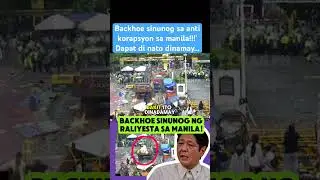Grabe backhoe SINUNOG ng mga RALIYESTA sa Anti corruption rally Manila | Luneta rally | Yorme isko