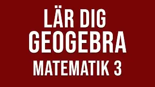GeoGebra i Matematik 3