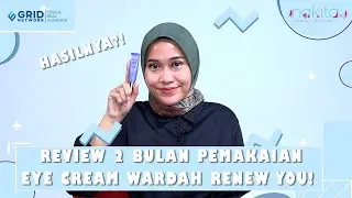 Review Wardah Renew You Anti Aging Eye Cream || Pemakaian selama 2 bulan!