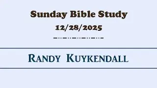 Sunday Bible Study 12/28/2025