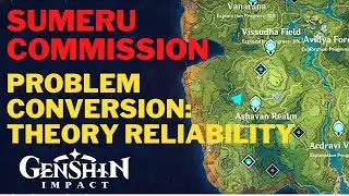 Problem Conversion Theory Reliability Sumeru Daily Commission Genshin Impact