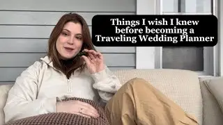 Things I&rsquo;ve learned as a Traveling Wedding Planner.