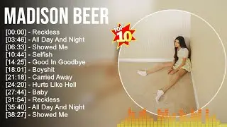 Madison Beer Greatest Hits Full Album ▶️ Full Album ▶️ Top 10 Hits of All Time