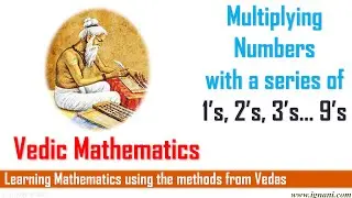 Multiplication Of Numbers With Any Series - Vedic Maths Full Course : iGnani