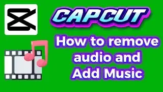 how to remove audio and add music to video CapCut video editor