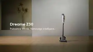 Dreame Z30 ｜Puissance &eacute;lev&eacute;e. Nettoyage intelligent.