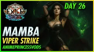 Mamba Viper Strike - Day 26 - | PoE Secrets of the Atlas