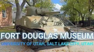 Fort Douglas Military Museum Tour: Hidden Utah History & Epic Military Displays in Salt Lake City