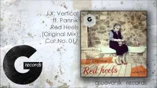 J.X Vertical ft. Pannik - Red Heels (Original Mix) Groovonik Records