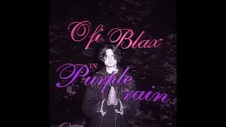 Ofi Blax - Purple Rain (Official snippet)