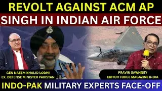 Revolt Against ACM AP Singh In Indian Air Force | Gen Naeem Lodhi vs Pravin Sawhney | Indo Pak War