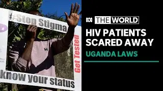 HIV alarm in Uganda as anti-gay law forces LGBT 'lockdown' | The World