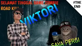 AKHIRNYA TAMAT PULA GAME ZOMBIE ROAD KILL INI GUYS. THE END