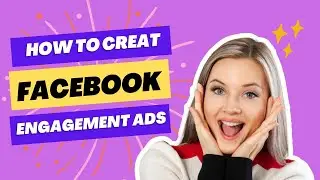 How to Create Facebook Engagement Ads Campaigns That Convert