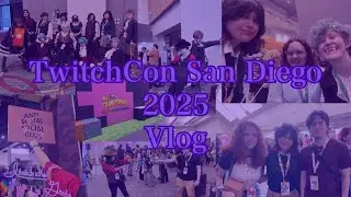 I went to TwitchCon San Diego… again.(Day 1)