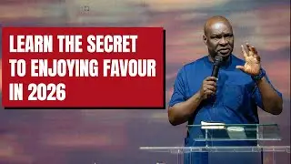 Learn How To Walk in God’s Favour with Apostle Joshua Selman