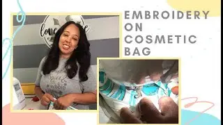 Embroidering on Dollar Tree cosmetic bag using Brother PE800