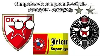 Campe&otilde;es do Campeonato S&eacute;rvio (2006/07-2023/24)