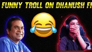 || FUNNY TROLL ON DHANUSH FF GAMER 😂 FULL COMEDY|| @DhanushFFGamer