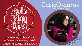 ADHD & Neurodivergence in Tabletop RPGs w CatieOsaurus - S5E1