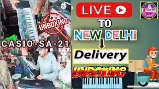 Courier by 🚖 ASHISH RAWAT, Casio 🎹 SA-21 👉New Delhi Pin- Code-110044 { Badarpur} With 💢 Live video ✅