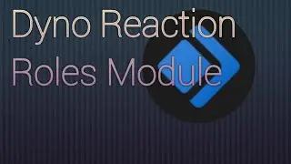 How to use Dyno Reaction Module