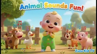 Animal Sounds Fun with Zuzu &ndash; Nursery Rhyme, Animal Learning, and Toddler Fun