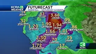 Northern California rain and snow | Rainfall totals through the weekend