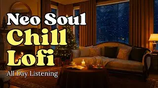 ❄️ Winter Neo Soul & R&B Lofi | Snowy Fireplace, Stress Relief, Deep Concentration, Calm Focus